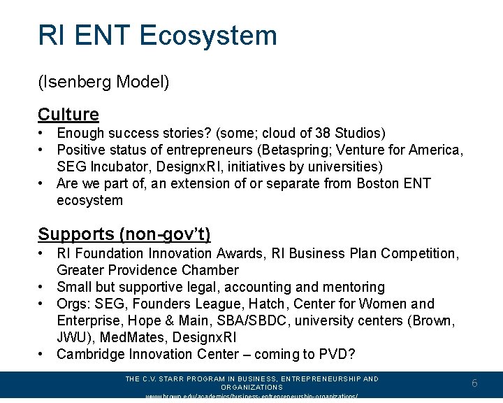 RI ENT Ecosystem (Isenberg Model) Culture • Enough success stories? (some; cloud of 38