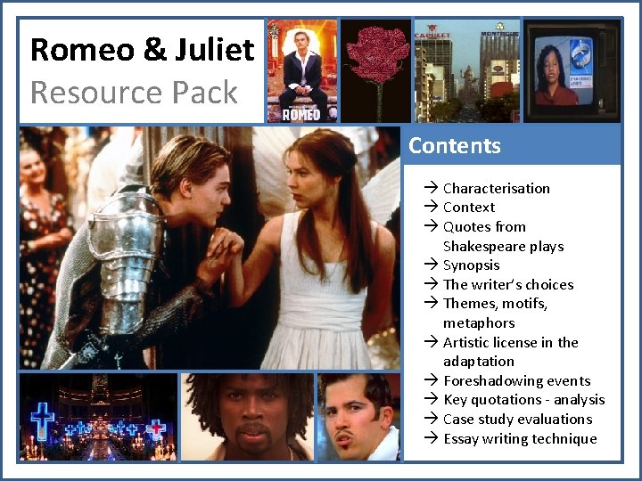 Romeo & Juliet Resource Pack Contents à Characterisation à Context à Quotes from Shakespeare