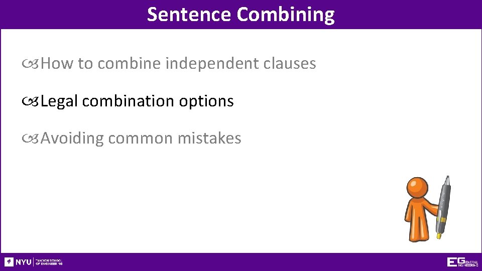 Sentence Combining Sentence Combining How to combine independent