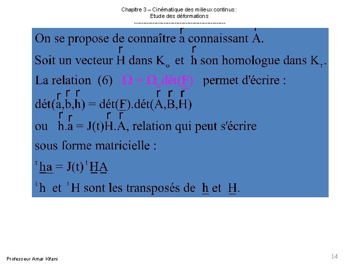 Professeur Amar Kifani Chapitre 3 – Cinématique des milieux continus : Etude des Professeur Amar Kifani Chapitre 3 – Cinématique des milieux continus : Etude des