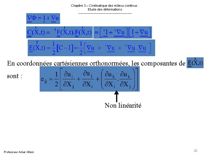 Chapitre 3 – Cinématique des milieux continus : Etude des déformations ------------------------- En Chapitre 3 – Cinématique des milieux continus : Etude des déformations ------------------------- En