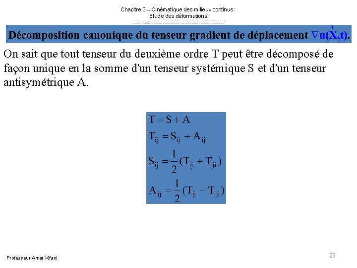 Chapitre 3 – Cinématique des milieux continus : Etude des déformations ------------------------- On Chapitre 3 – Cinématique des milieux continus : Etude des déformations ------------------------- On