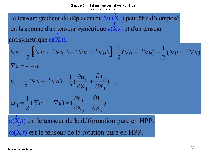 Professeur Amar Kifani Chapitre 3 – Cinématique des milieux continus : Etude des Professeur Amar Kifani Chapitre 3 – Cinématique des milieux continus : Etude des