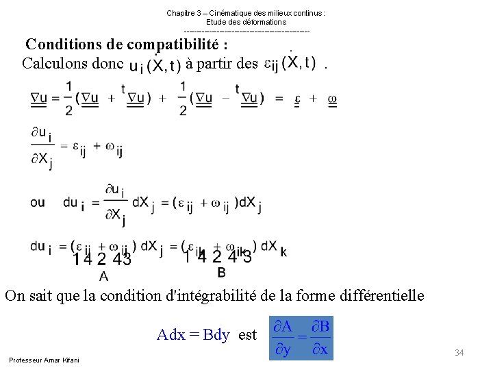 Chapitre 3 – Cinématique des milieux continus : Etude des déformations ------------------------- Conditions Chapitre 3 – Cinématique des milieux continus : Etude des déformations ------------------------- Conditions
