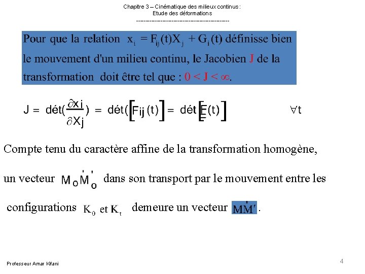 Chapitre 3 – Cinématique des milieux continus : Etude des déformations ------------------------- Compte Chapitre 3 – Cinématique des milieux continus : Etude des déformations ------------------------- Compte