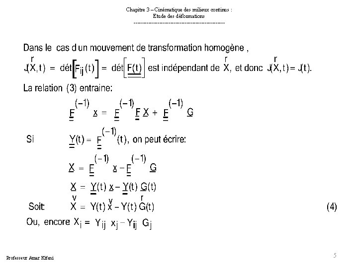 Professeur Amar Kifani Chapitre 3 – Cinématique des milieux continus : Etude des Professeur Amar Kifani Chapitre 3 – Cinématique des milieux continus : Etude des