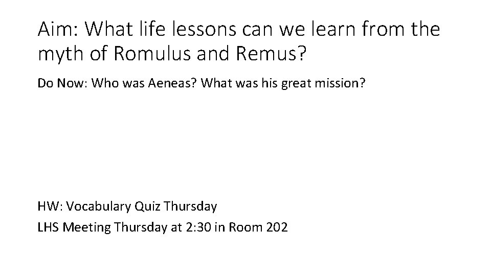 Aim: What life lessons can we learn from the myth of Romulus and Remus?