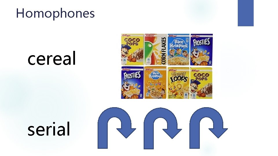 Homophones cereal serial 