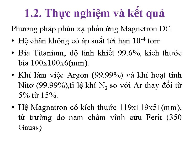 1. 2. Thực nghiệm và kết quả Phương pháp phún xạ phản ứng Magnetron
