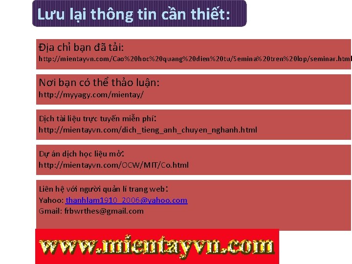 Lưu lại thông tin cần thiết: Địa chỉ bạn đã tải: http: //mientayvn. com/Cao%20