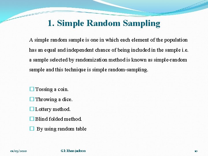 1. Simple Random Sampling A simple random sample is one in which each element 1. Simple Random Sampling A simple random sample is one in which each element