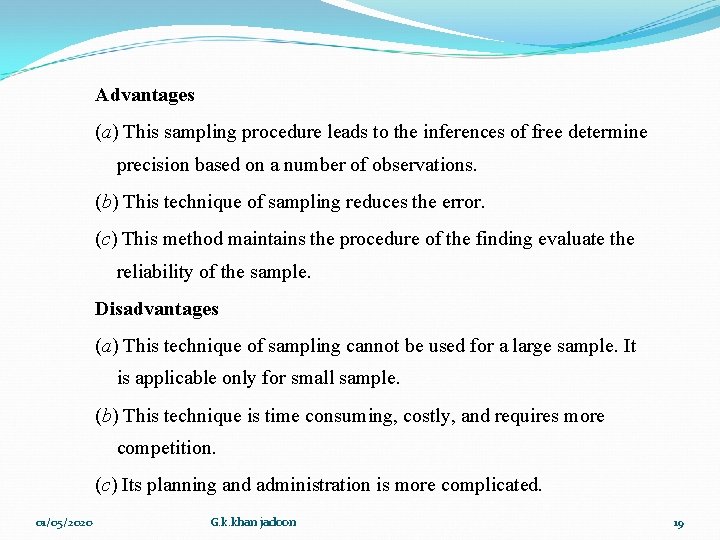 Advantages (a) This sampling procedure leads to the inferences of free determine precision based Advantages (a) This sampling procedure leads to the inferences of free determine precision based