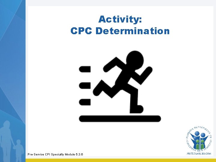 Activity: CPC Determination Pre-Service CPI Specialty Module 5. 3. 6 