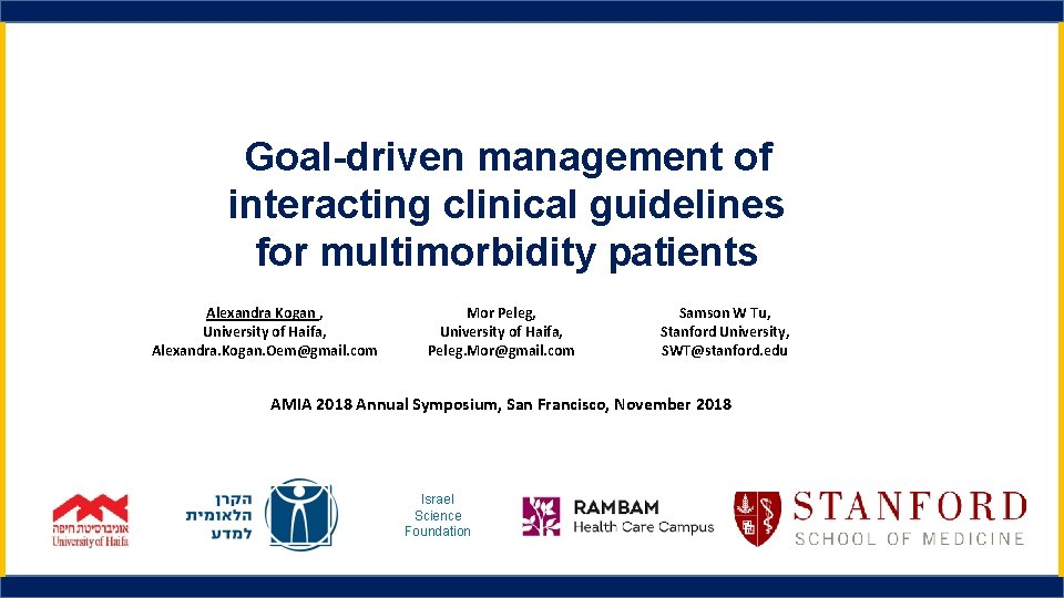 Goal-driven management of interacting clinical guidelines for multimorbidity patients Alexandra Kogan , University of