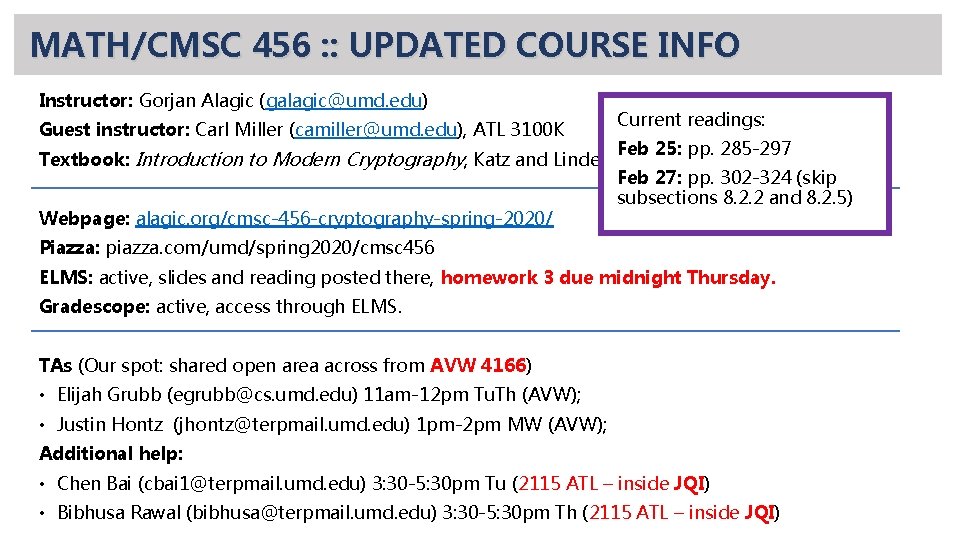 MATH/CMSC 456 : : UPDATED COURSE INFO Instructor: Gorjan Alagic (galagic@umd. edu) Guest instructor: