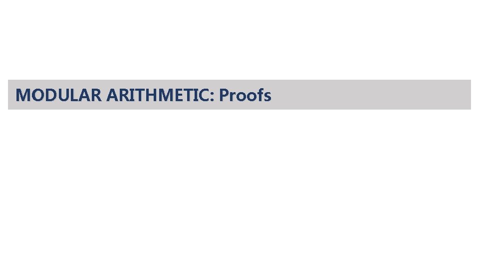 MODULAR ARITHMETIC: Proofs 