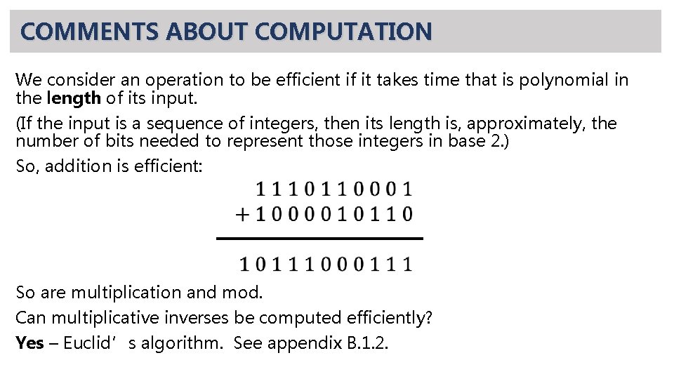 COMMENTS ABOUT COMPUTATION We consider an operation to be efficient if it takes time