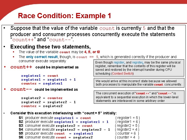 Race Condition: Example 1 • Suppose that the value of the variable count is