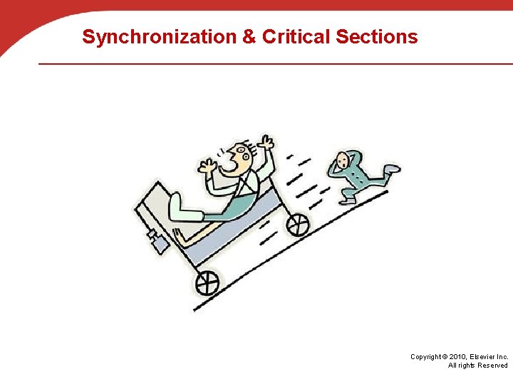 Synchronization & Critical Sections Copyright © 2010, Elsevier Inc. All rights Reserved 