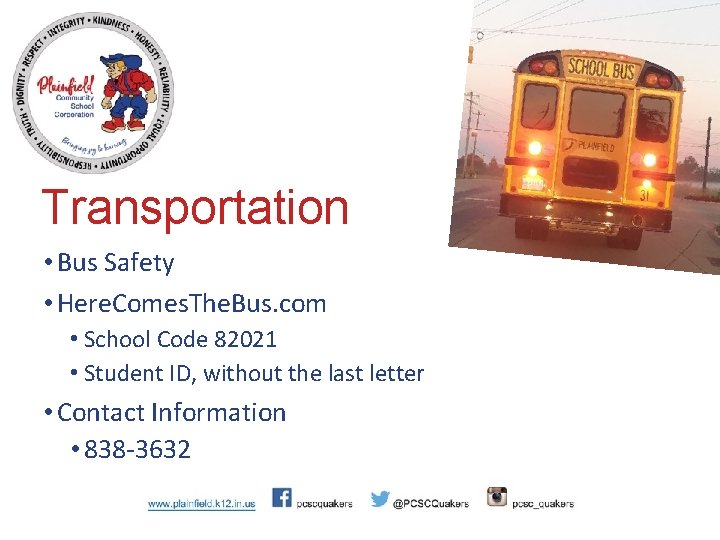 Transportation • Bus Safety • Here. Comes. The. Bus. com • School Code 82021