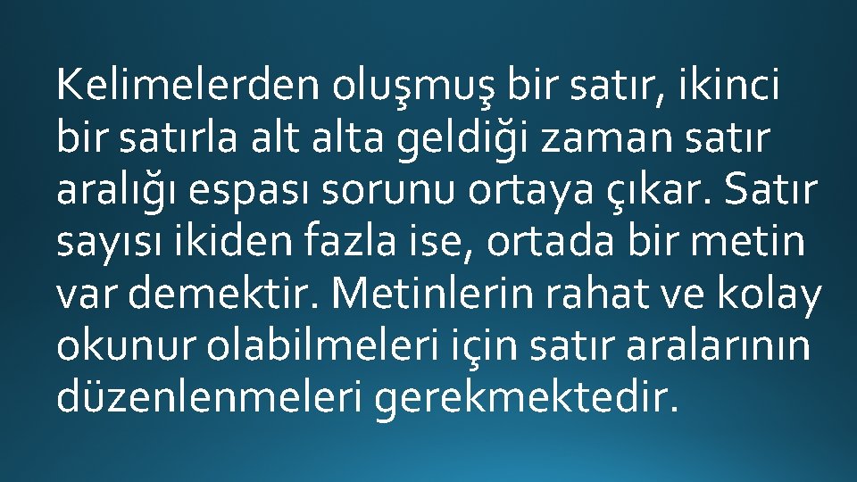 Kelimelerden oluşmuş bir satır, ikinci bir satırla alta geldiği zaman satır aralığı espası sorunu Kelimelerden oluşmuş bir satır, ikinci bir satırla alta geldiği zaman satır aralığı espası sorunu
