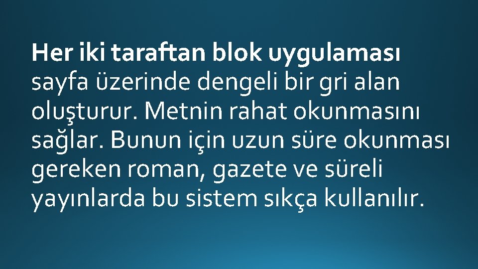 Her iki taraftan blok uygulaması sayfa üzerinde dengeli bir gri alan oluşturur. Metnin rahat Her iki taraftan blok uygulaması sayfa üzerinde dengeli bir gri alan oluşturur. Metnin rahat