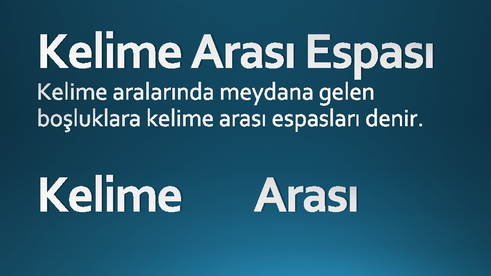 Kelime Arası Espası Kelime Arası Kelime Arası Espası Kelime Arası