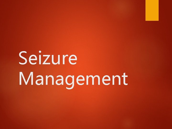 Seizure Management 