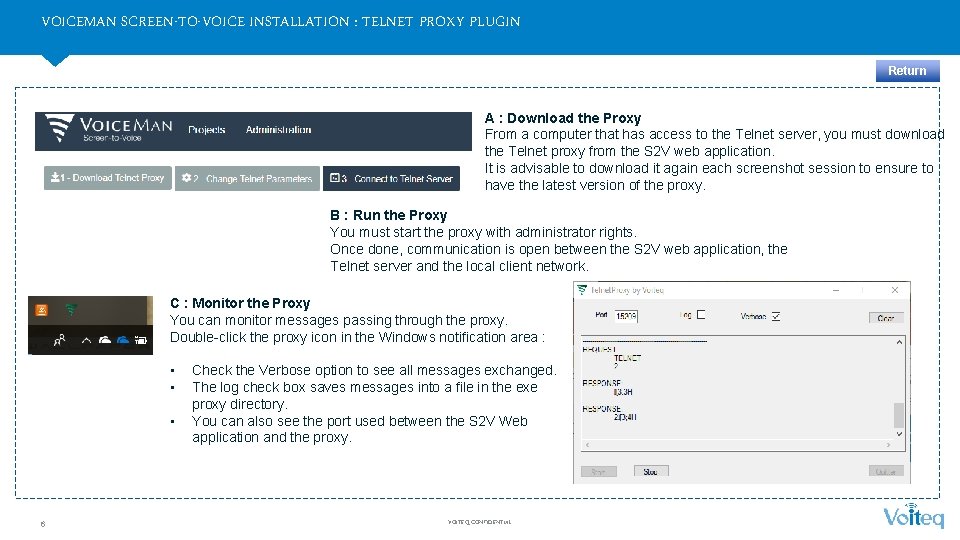 VOICEMAN SCREEN-TO-VOICE INSTALLATION : TELNET PROXY PLUGIN Return A : Download the Proxy From