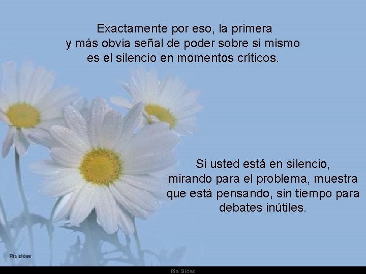 Exactamente por eso, la primera y más obvia señal de poder sobre si Exactamente por eso, la primera y más obvia señal de poder sobre si