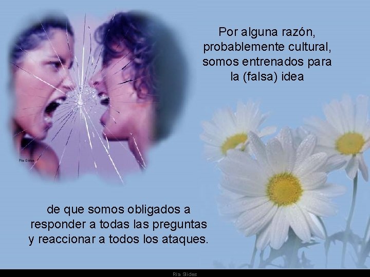 Por alguna razón, probablemente cultural, somos entrenados para la (falsa) idea de que somos Por alguna razón, probablemente cultural, somos entrenados para la (falsa) idea de que somos