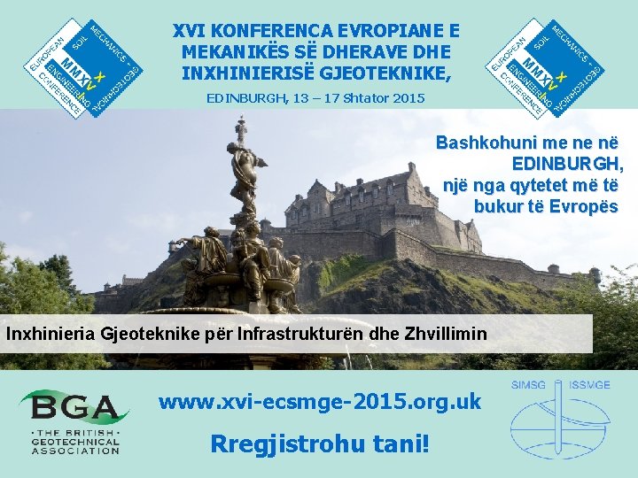 XVI KONFERENCA EVROPIANE E MEKANIKËS SË DHERAVE DHE INXHINIERISË GJEOTEKNIKE, EDINBURGH, 13 – 17