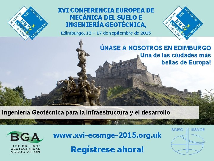 XVI CONFERENCIA EUROPEA DE MECÁNICA DEL SUELO E INGENIERÍA GEOTÉCNICA, Edimburgo, 13 – 17