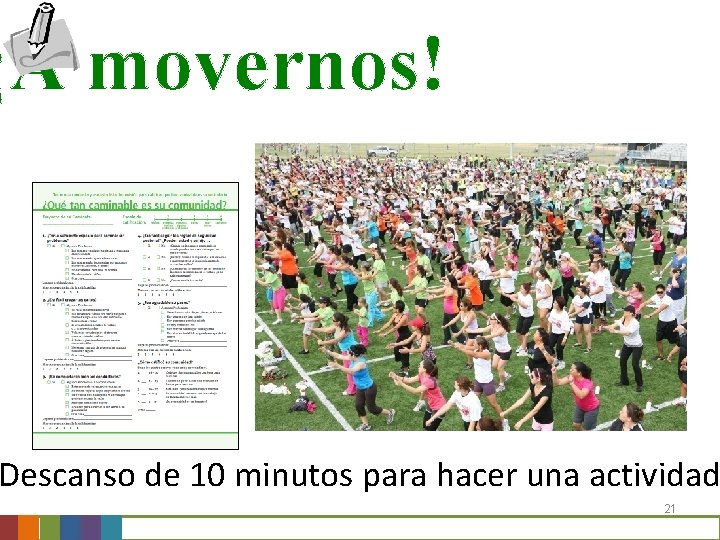 ¡A movernos! Descanso de 10 minutos para hacer una actividad 21 ¡A movernos! Descanso de 10 minutos para hacer una actividad 21