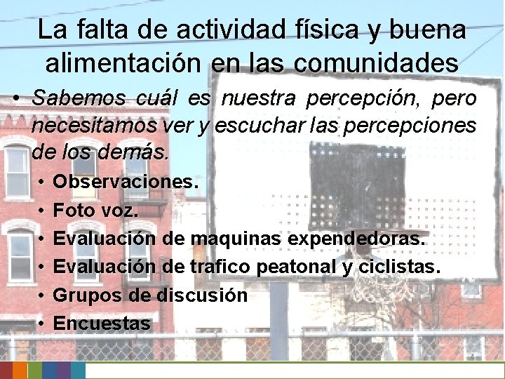 La falta de actividad física y buena alimentación en las comunidades • Sabemos cuál La falta de actividad física y buena alimentación en las comunidades • Sabemos cuál