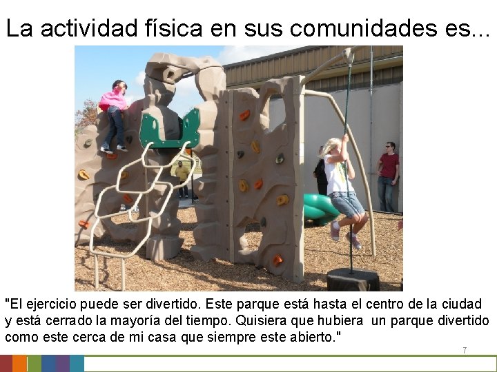 La actividad física en sus comunidades es. . . "El ejercicio puede ser divertido. La actividad física en sus comunidades es. . . "El ejercicio puede ser divertido.