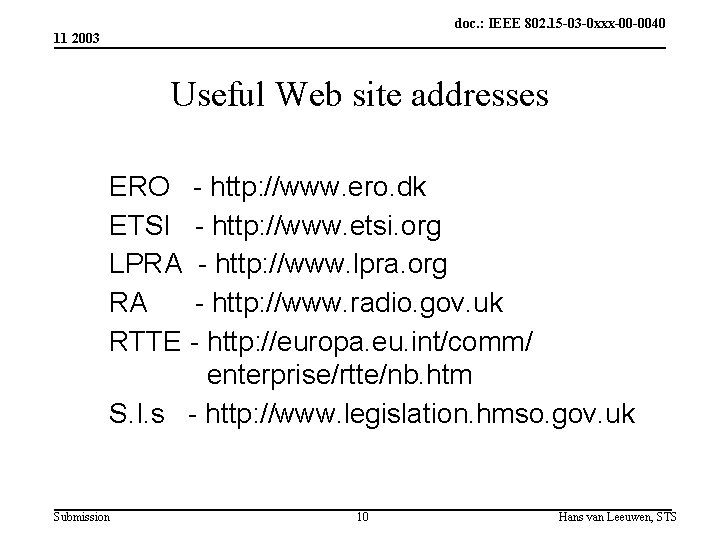 doc. : IEEE 802. 15 -03 -0 xxx-00 -0040 11 2003 Useful Web site doc. : IEEE 802. 15 -03 -0 xxx-00 -0040 11 2003 Useful Web site