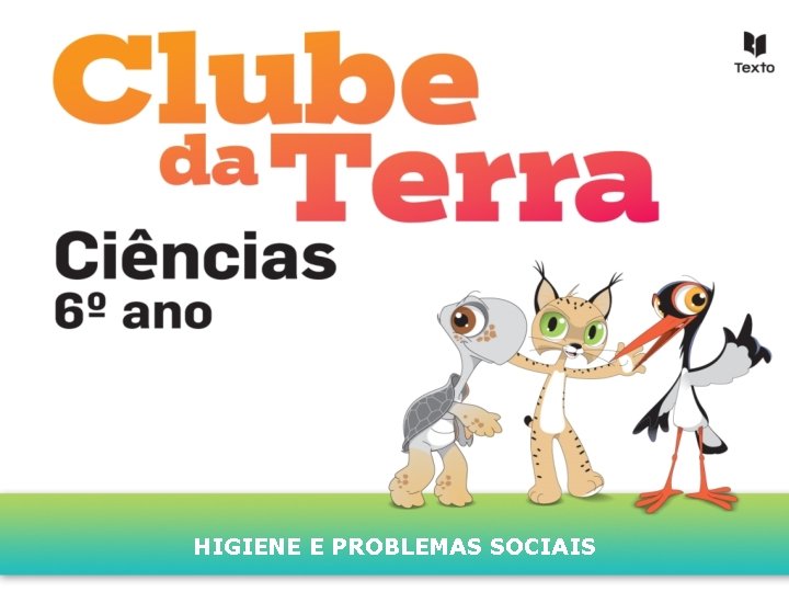 HIGIENE E PROBLEMAS SOCIAIS 