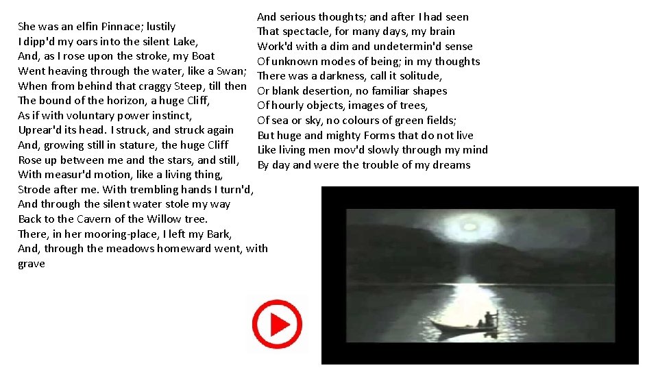 And serious thoughts; and after I had seen She was an elfin Pinnace; lustily