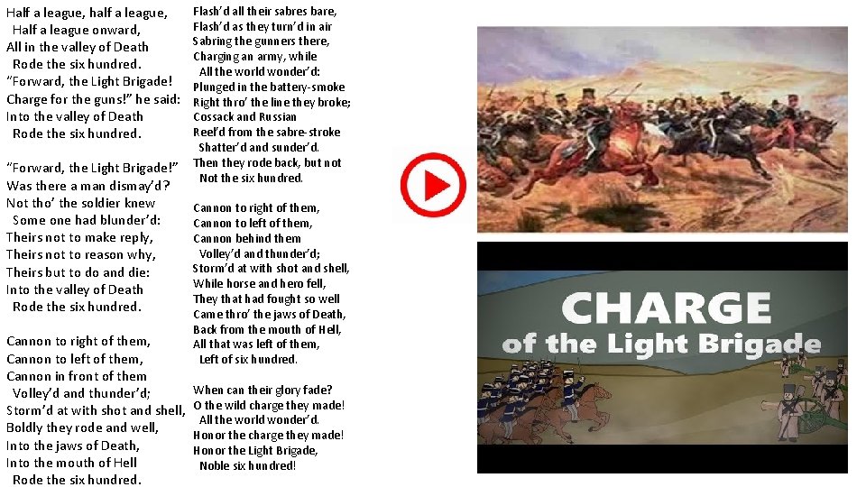 Half a league, half a league, Half a league onward, All in the valley