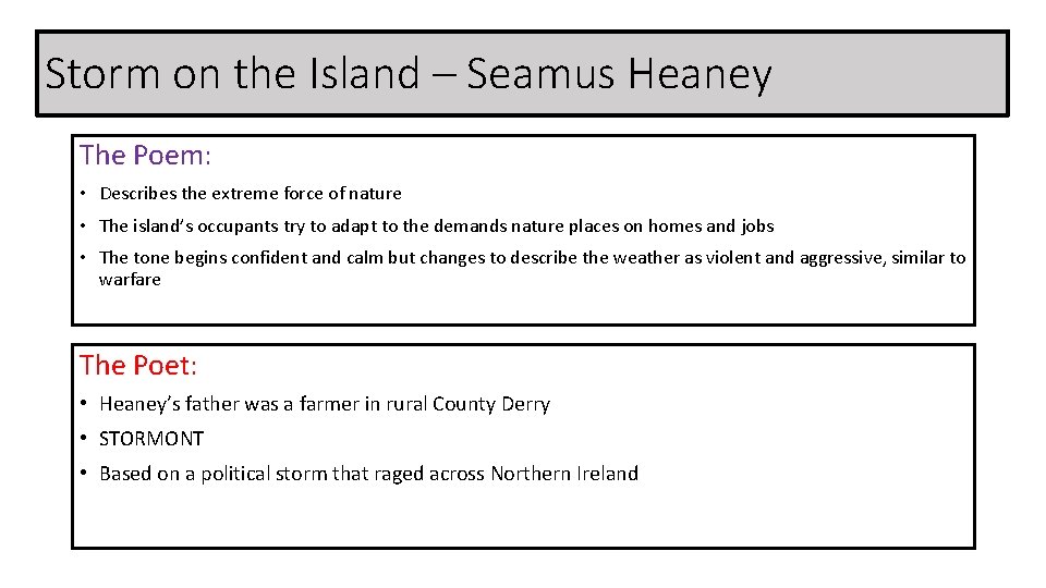 Storm on the Island – Seamus Heaney The Poem: • Describes the extreme force