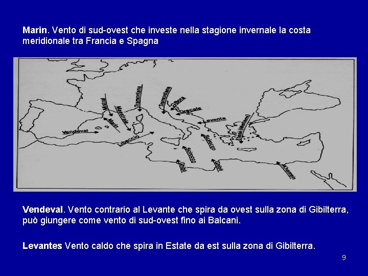 Marin. Vento di sud-ovest che investe nella stagione invernale la costa meridionale tra Francia