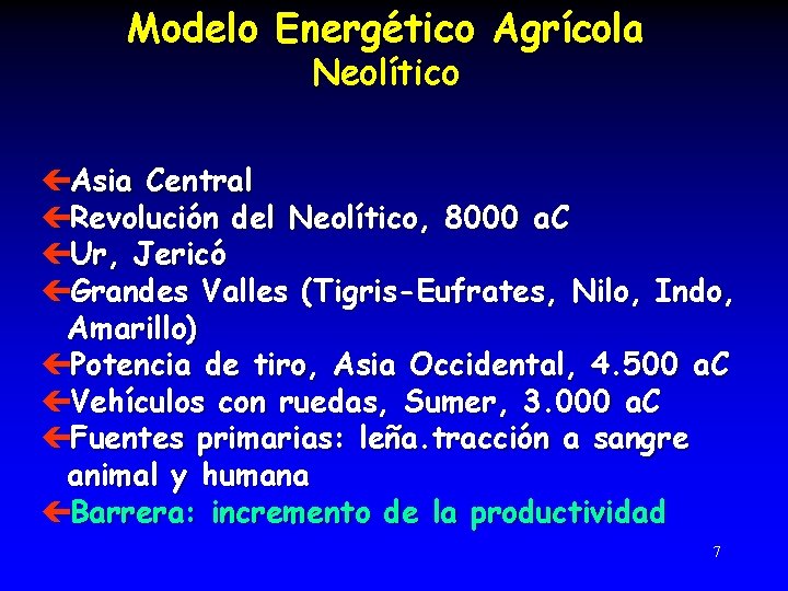 Modelo Energético Agrícola Neolítico çAsia Central çRevolución del Neolítico, 8000 a. C çUr, Jericó