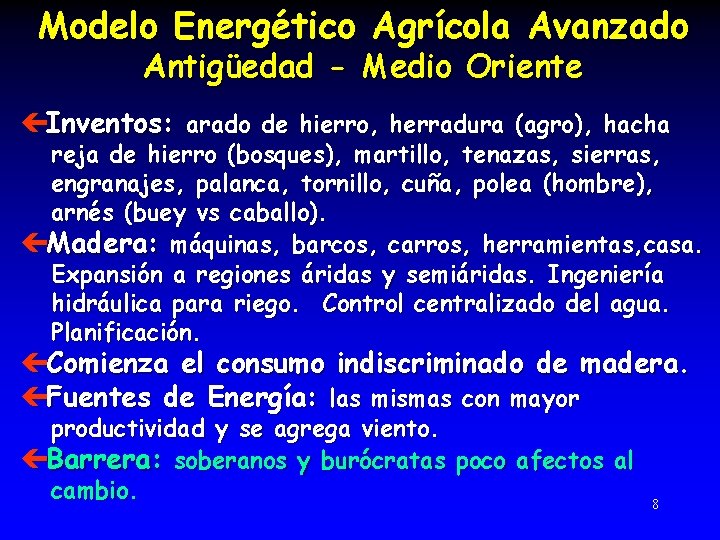 Modelo Energético Agrícola Avanzado Antigüedad - Medio Oriente çInventos: arado de hierro, herradura (agro),