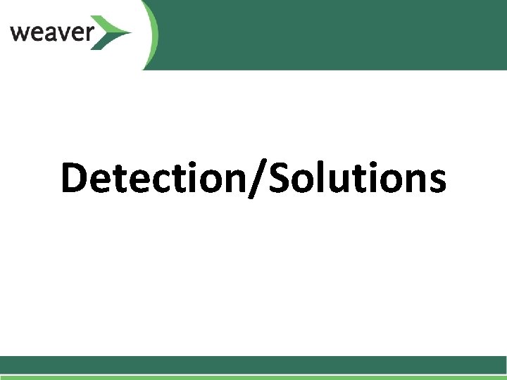Detection/Solutions Detection/Solutions