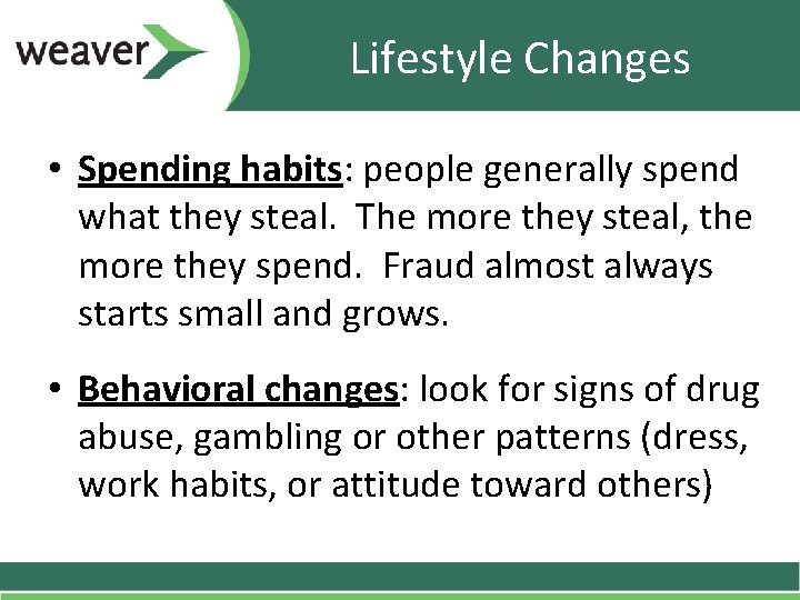 Lifestyle Changes • Spending habits: people generally spend what they steal. The more they Lifestyle Changes • Spending habits: people generally spend what they steal. The more they