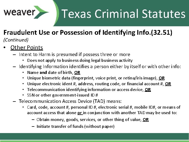 Texas Criminal Statutes Fraudulent Use or Possession of Identifying Info. (32. 51) (Continued) • Texas Criminal Statutes Fraudulent Use or Possession of Identifying Info. (32. 51) (Continued) •
