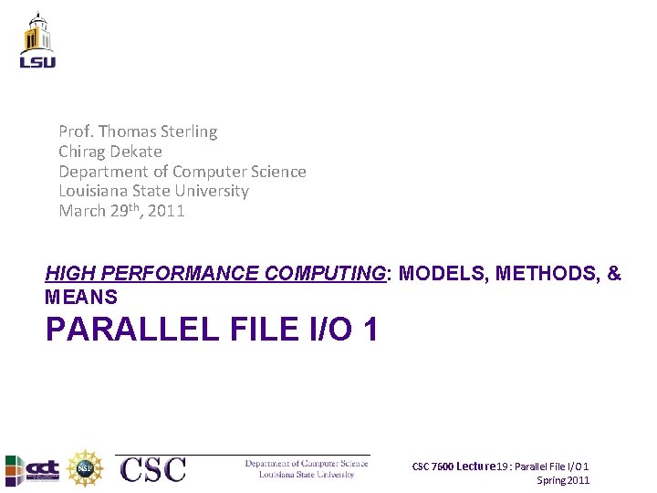 Prof. Thomas Sterling Chirag Dekate Department of Computer Science Louisiana State University March 29 Prof. Thomas Sterling Chirag Dekate Department of Computer Science Louisiana State University March 29