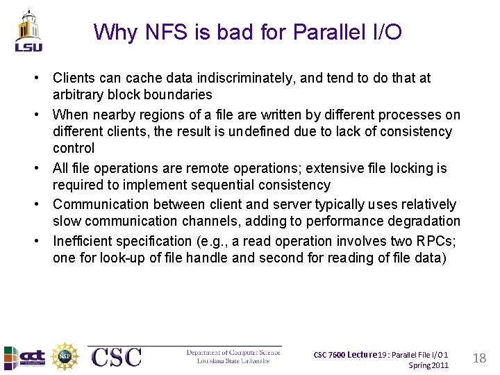 Why NFS is bad for Parallel I/O • Clients can cache data indiscriminately, and Why NFS is bad for Parallel I/O • Clients can cache data indiscriminately, and