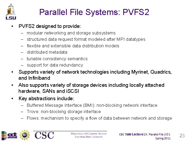 Parallel File Systems: PVFS 2 • PVFS 2 designed to provide: – – – Parallel File Systems: PVFS 2 • PVFS 2 designed to provide: – – –